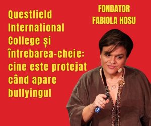 Questfield International College și întrebarea-cheie: cine este protejat când apare bullyingul